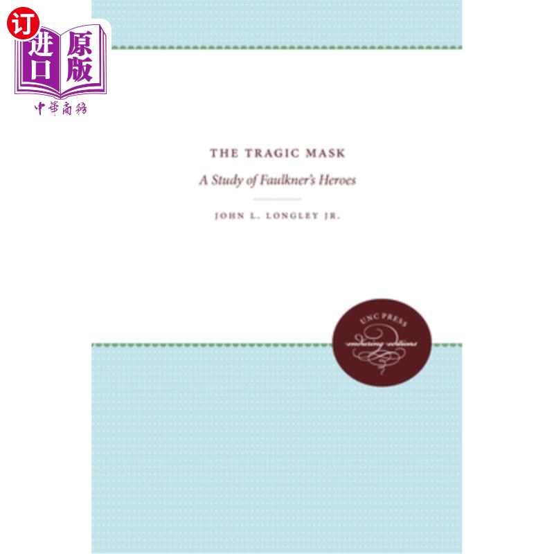 海外直订The Tragic Mask: A Study of Faulkner's Heroes 悲剧面具：福克纳英雄形象研究 书籍/杂志/报纸 文学类原版书 原图主图