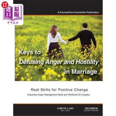 海外直订Keys to Defusing Anger and Hostility in Marriage: Real Skills for Positive Chang 化解婚姻中的愤怒和敌意的关