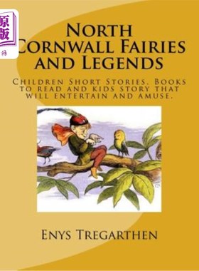 海外直订North Cornwall Fairies and Legends: Children Short Stories. Books to read and ki 北康沃尔童话和传说：儿童短