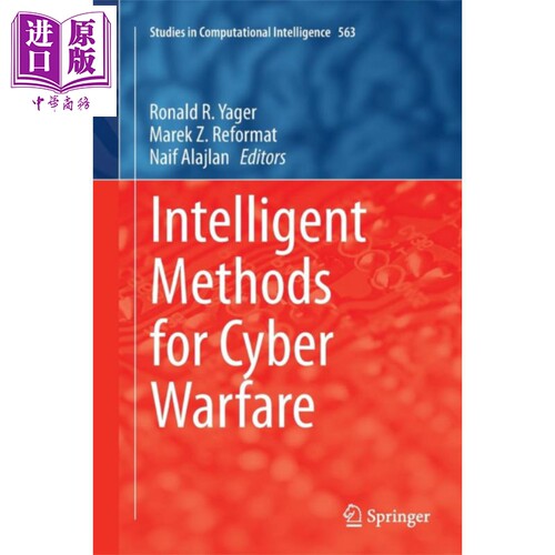 现货 赛博战的智能算法 第1版 英文原版 Intelligent Methods for Cyber Warfare Ronald R Yager Marek Z Reformat【中商原版】