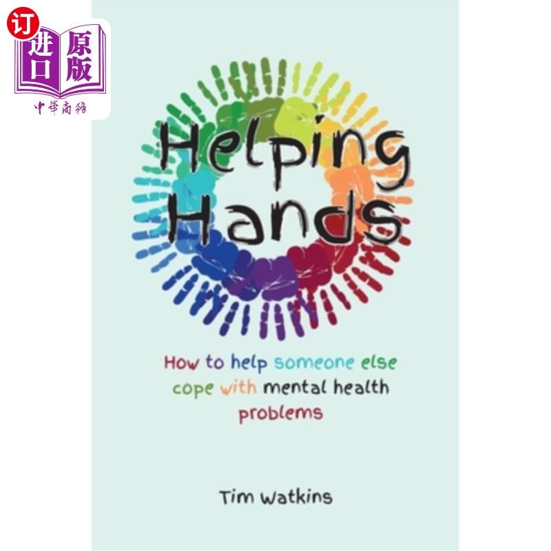 海外直订医药图书Helping Hands: How to Help Someone Else Cope with Mental Health Problems 援助之手:如何帮助他人应对