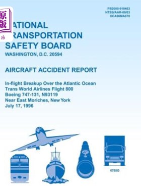海外直订Aircraft Accident Report: In-flight Breakup Over the Atlantic Ocean Trans World  飞机事故报告:环球航空公司8