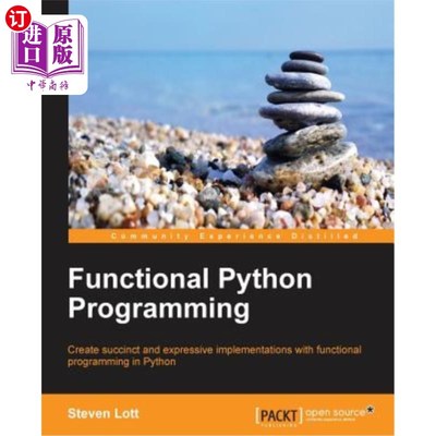 海外直订Functional Python Programming: Create succint and expressive implementations wit 函数式python编程