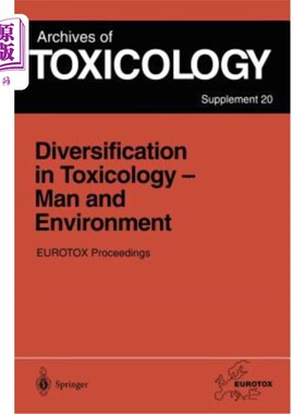 海外直订医药图书Diversification in Toxicology -- Man and Environment: Proceedings of the 1997 Eu 毒理学的多样化——