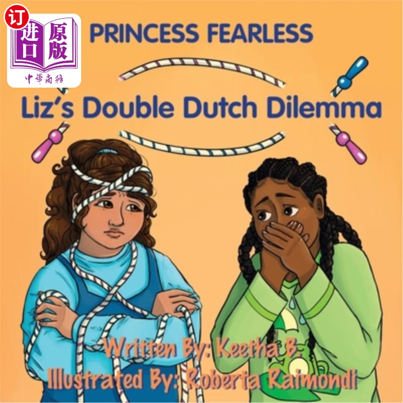 海外直订Princess Fearless: Liz's Double Dutch Dilemma 无畏公主:莉兹的双重荷兰困境