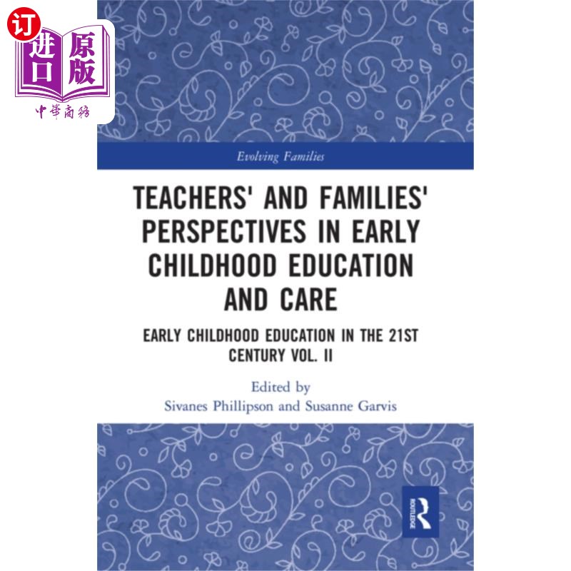 海外直订Teachers' and Families' Perspectives in Early Ch... 幼儿教育与保育中的教师与家庭视角
