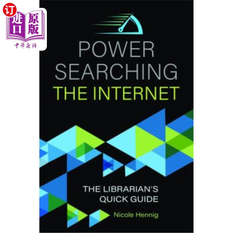 海外直订Power Searching the Internet: The Librarian's Quick Guide 权力搜索互联网:图书管理员的快速指南
