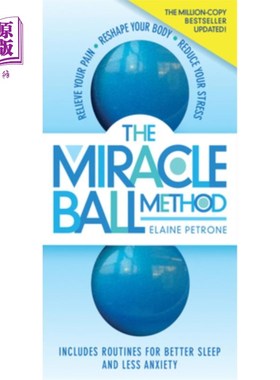 海外直订医药图书The Miracle Ball Method, Revised Edition: Relieve Your Pain, Reshape Your Body,  神奇球方法，修订版