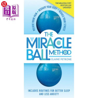 海外直订医药图书The Miracle Ball Method, Revised Edition: Relieve Your Pain, Reshape Your Body,  神奇球方法，修订版