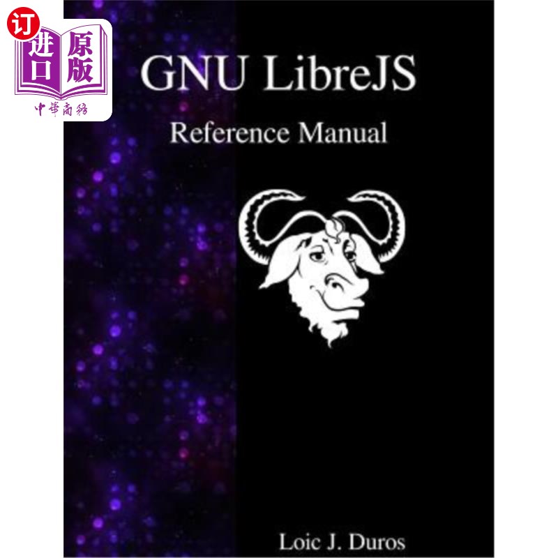 海外直订GNU LibreJS Reference Manual GNU LibreJS 参考手册