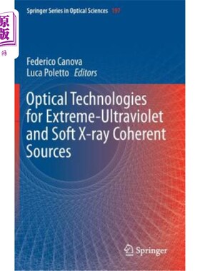 海外直订Optical Technologies for Extreme-Ultraviolet and Soft X-Ray Coherent Sources 极紫外和软X射线相干光源的光学技术