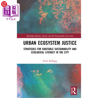 海外直订Urban Ecosystem Justice: Strategies for Equitable Sustainability and Ecological  城市生态系统正义:城市公平