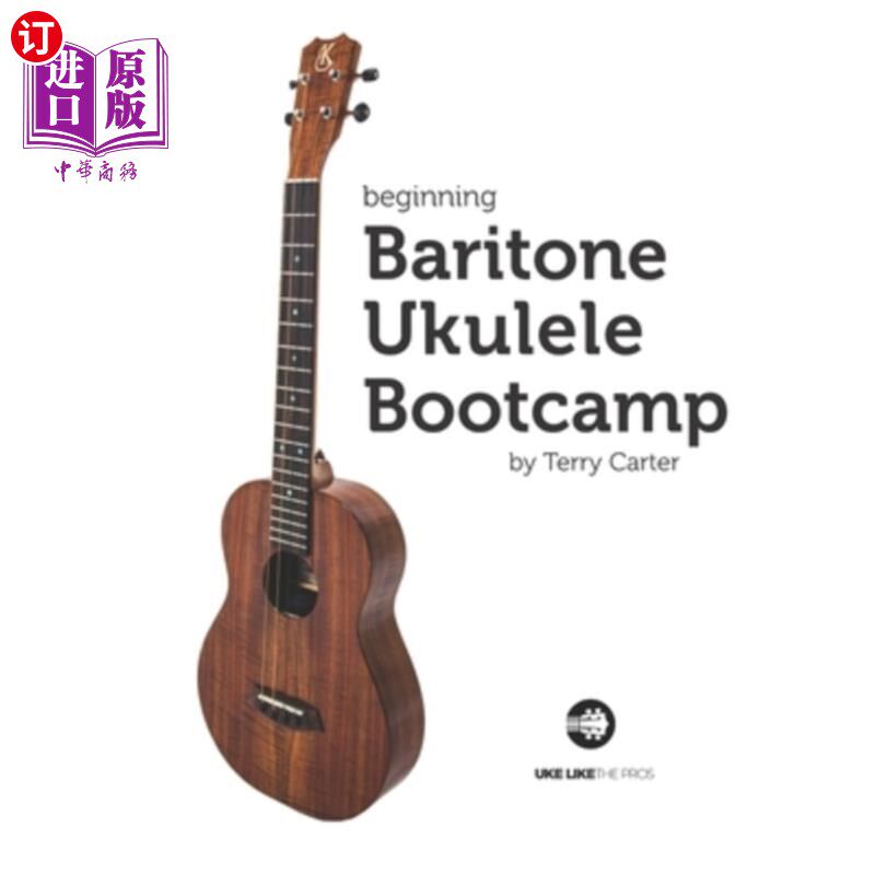 海外直订Beginning Baritone Ukulele Bootcamp 开始男中音四弦琴训练营