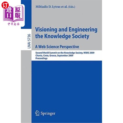 海外直订Visioning and Engineering the Knowledge Society: A Web Science Perspective: Seco 展望和设计知识社会:科
