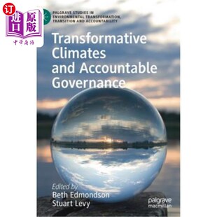 Governance 海外直订Transformative Accountable and 变革气候和问责治理 Climates