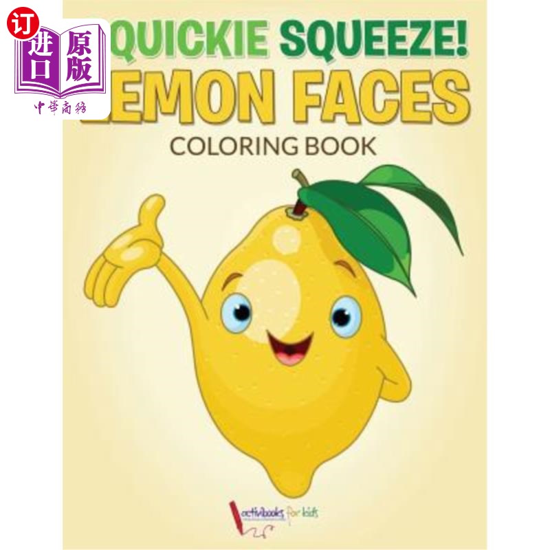 海外直订Squickie Squeeze! Lemon Faces Coloring Book Squickie挤!柠檬脸涂色书