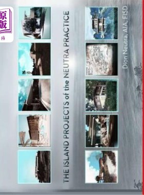 海外直订The Islands Projects of the Neutra Practice Neutra实践的岛屿项目