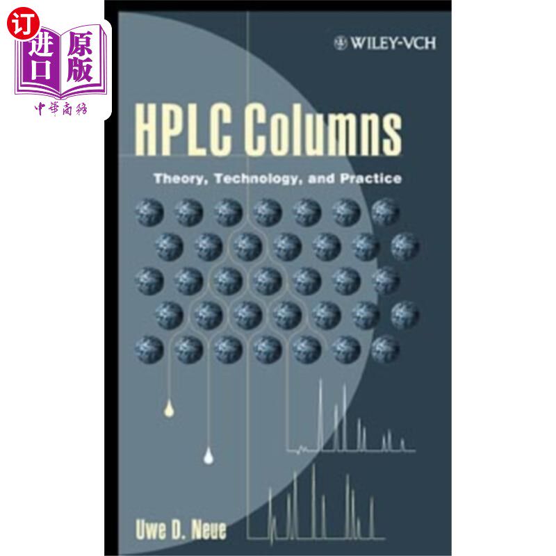 海外直订HPLC Columns - Theory, Technology and Practice 高效液相色谱柱-理论、技术和实践