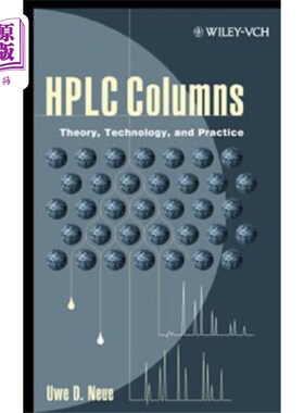 海外直订HPLC Columns - Theory, Technology and Practice 高效液相色谱柱-理论、技术和实践