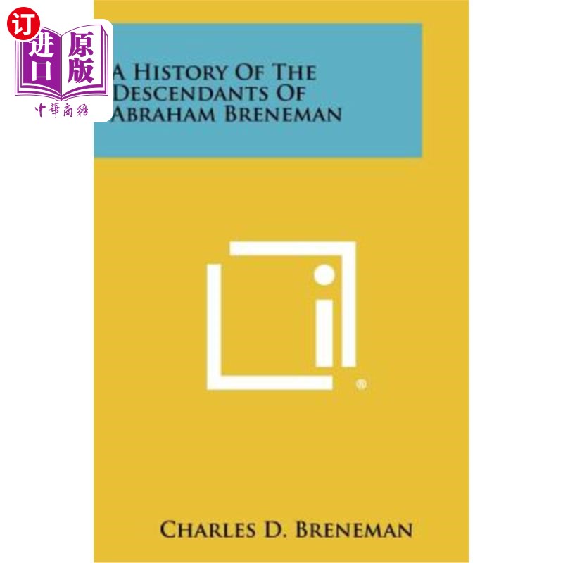 海外直订A History of the Descendants of Abraham Breneman 亚伯拉罕·布伦曼后裔的历史