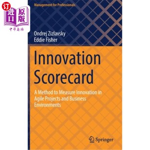海外直订Innovation Scorecard: A Method to Measure Innovation in Agile Projects and Busin 创新记分卡：衡量敏捷项目和