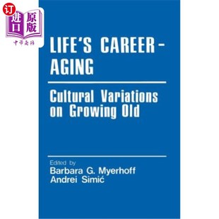 海外直订Life& 8242;s 变老 Cultural 职业老化 Aging Old 人生 Career Variations Growing 文化差异