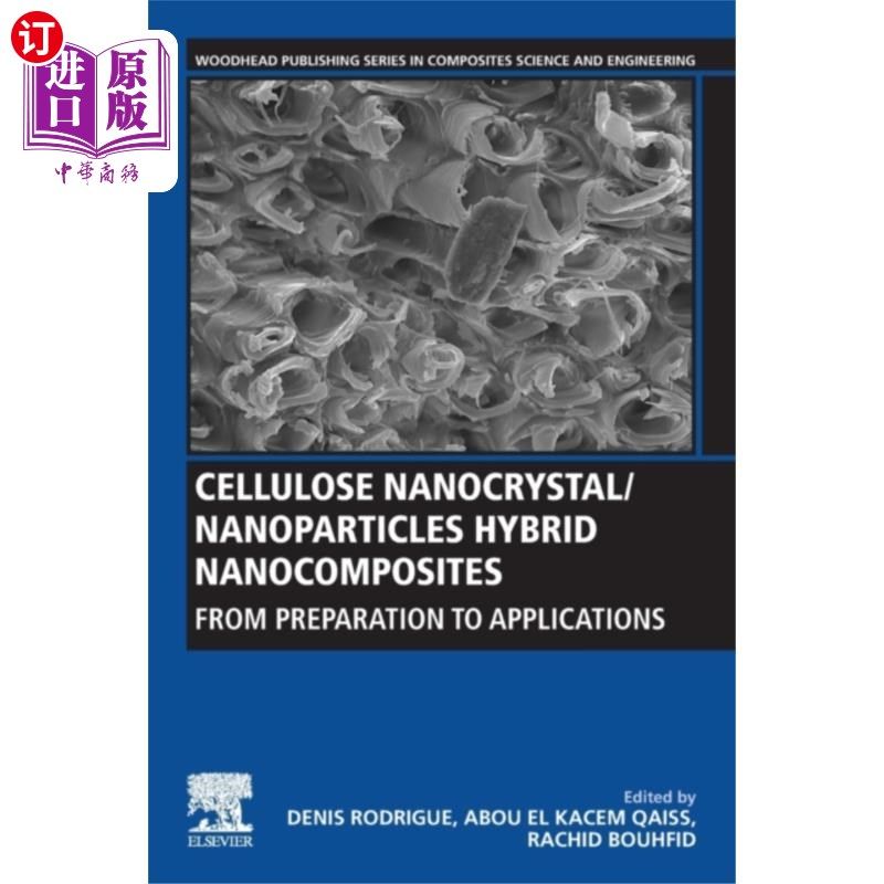 海外直订Cellulose Nanocrystal/Nanoparticles Hybrid Nanoc... 纤维素纳米晶体/纳米颗粒混合纳米复合材料