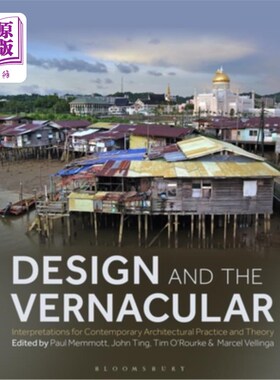 海外直订Design and the Vernacular: Interpretations for Contemporary Architectural Practi 设计与乡土:对当代建筑实践