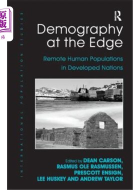 海外直订Demography at the Edge: Remote Human Populations in Developed Nations 边缘人口：发达国家的偏远人口