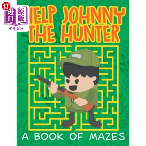 海外直订Help Johnny the Hunter (A Book of Mazes) 帮助猎人约翰尼（一本迷宫书）