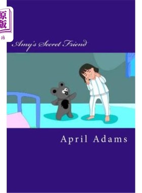 海外直订Amy's Secret Friend: Children's Book: Interactive Bedtime Story Best for Beginne 艾米的秘密朋友：儿童读物：