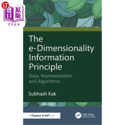 海外直订The E-Dimensionality Information Principle: Data, Representation, and Algorithms e维信息原理：数据、表示和