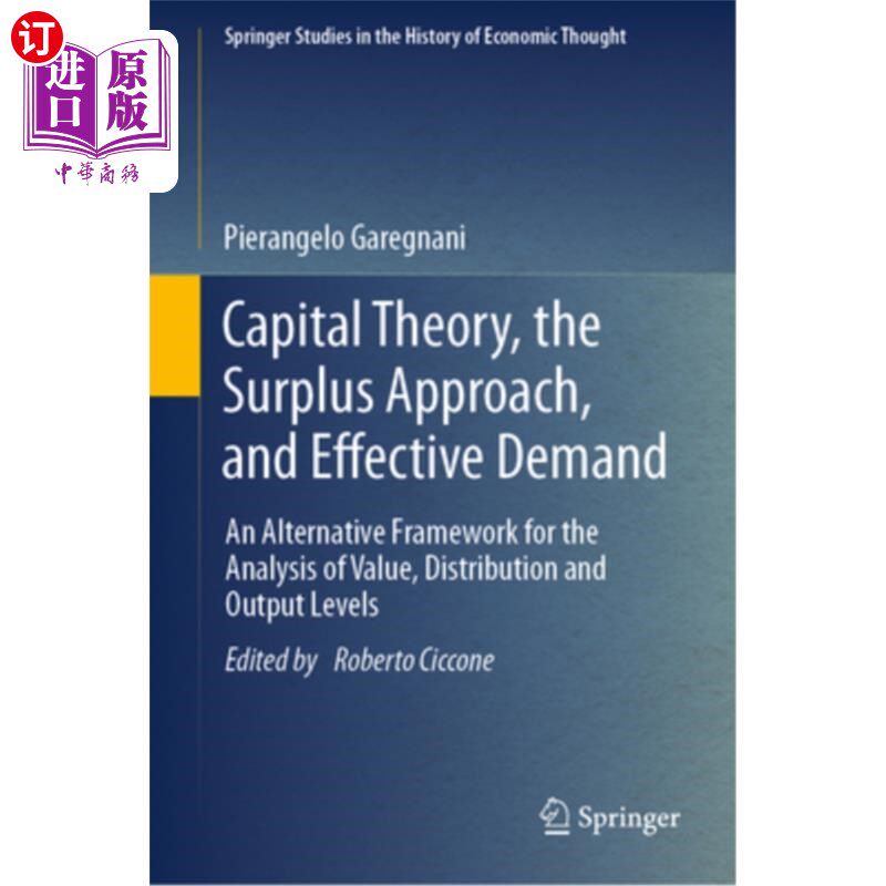 海外直订Capital Theory, the Surplus Approach, and Effective Demand: An Alternative Frame Capital Th