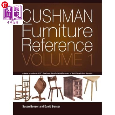 海外直订Cushman Furniture Reference, Volume 1: Furniture by the H. T. Cushman Manufactur 库什曼家具参考，第1卷：美