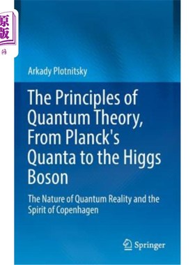 海外直订The Principles of Quantum Theory, from Planck's Quanta to the Higgs Boson: The N 量子理论原理，从普朗克的量