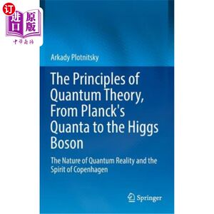 海外直订The Principles of Quantum Theory, from Planck's Quanta to the Higgs Boson: The N 量子理论原理，从普朗克的量