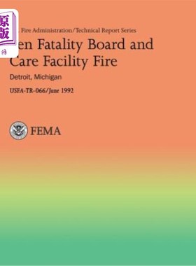 海外直订Ten Fatality Board and Care Facility Fire: Detroit, Michigan