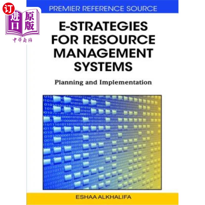 海外直订E-Strategies for Resource Management Systems: Planning and Implementation资源管理系统的电子战略：规划和实施