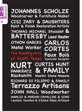 海外直订The Building Arts of South Texas: Stories of Endangered Building Arts & The Craf 德克萨斯州南部的建筑艺术：