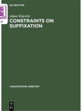 海外直订Constraints on Suffixation: A Study in Generative Morphology of English and Poli 限制加后缀