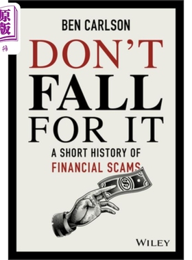 预售 别上当:金融骗局简史 DonT Fall For It: A Short History Of Financial Scams Ben Carlson 英文原版 中商原版