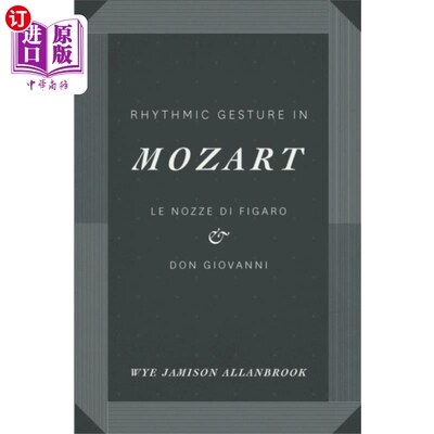 海外直订Rhythmic Gesture in Mozart 莫扎特的韵律手势