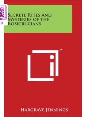 海外直订Secrete Rites and Mysteries of the Rosicrucians 玫瑰鲫的秘密仪式