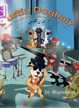 海外直订Dustin Doghair: A Blues Hound Onthe Wrong Side of Town 达斯汀·狗毛:在城市错误的一边的蓝色猎犬