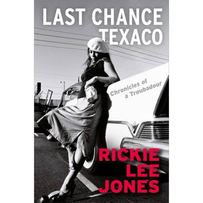 德士古的 后机会 游吟诗人的编年史 Last Chance Texaco Chronicles of a Troubadour 英文原版 Rickie Lee Jones【中商原版?