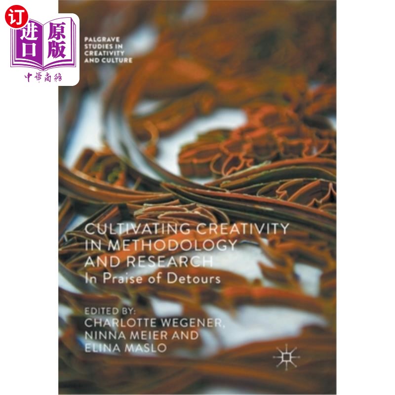 海外直订Cultivating Creativity in Methodology and Research: In Praise of Detours 在方法论和研究中培养创造力:赞美弯