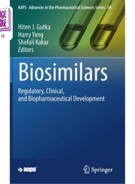 海外直订医药图书Biosimilars: Regulatory, Clinical, and Biopharmaceutical Development 生物仿制药:法规、临床和生物制