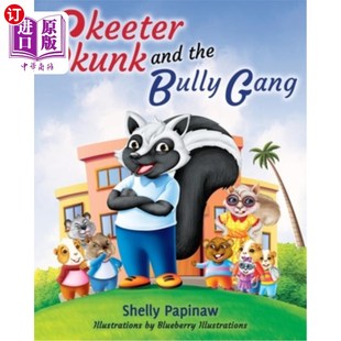 海外直订Skeeter Skunk and the Bully Gang 臭鼬斯基特和恶霸帮