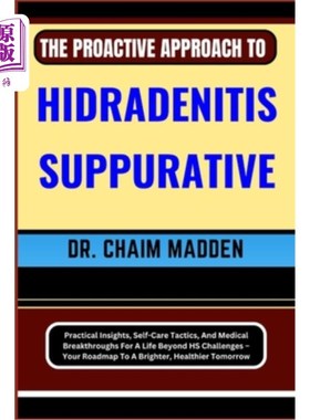 海外直订医药图书The Proactive Approach to Hidradenitis Suppurative: Practical Insights, Self-Car 主动治疗化脓性汗腺
