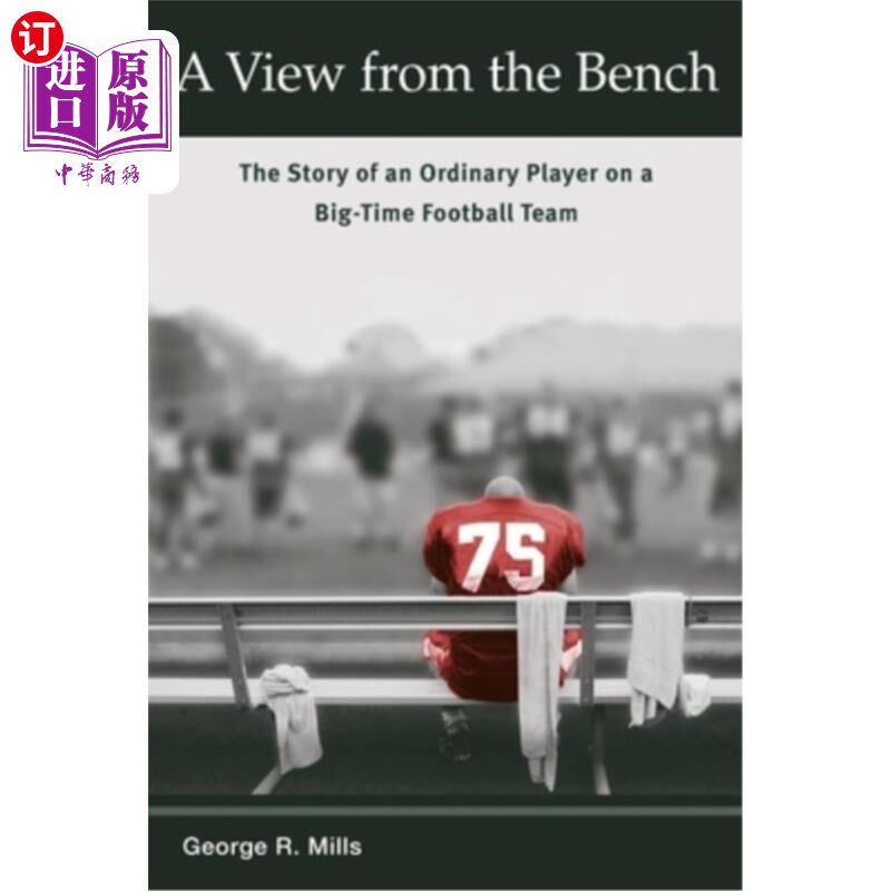 海外直订A View from the Bench: The Story of an Ordinary Player on a Big-Time Football Te 从板凳上看:一个伟大足球队